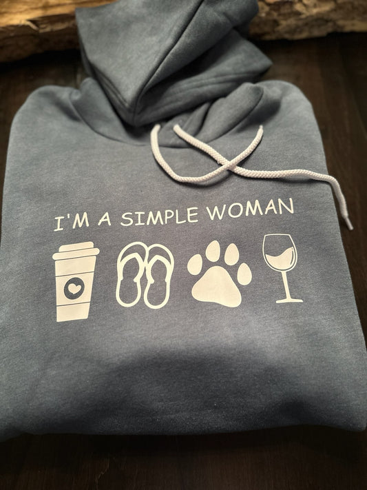 Hoodie: I'm a simple woman