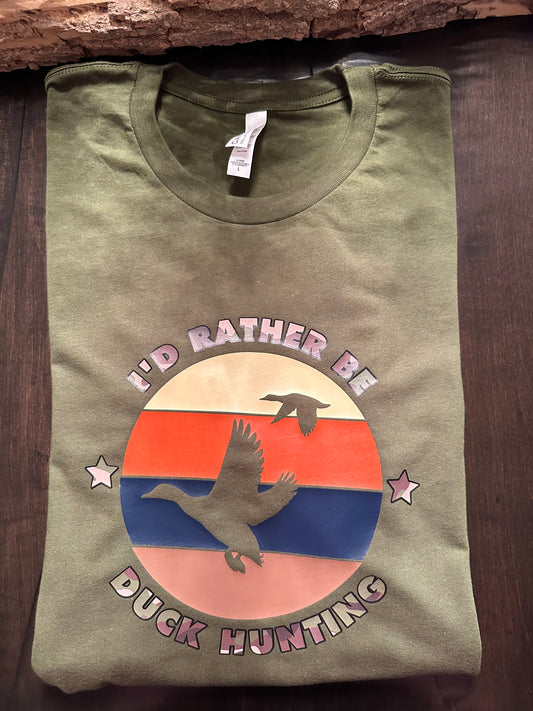 T-Shirt: I'd rather be duck hunting