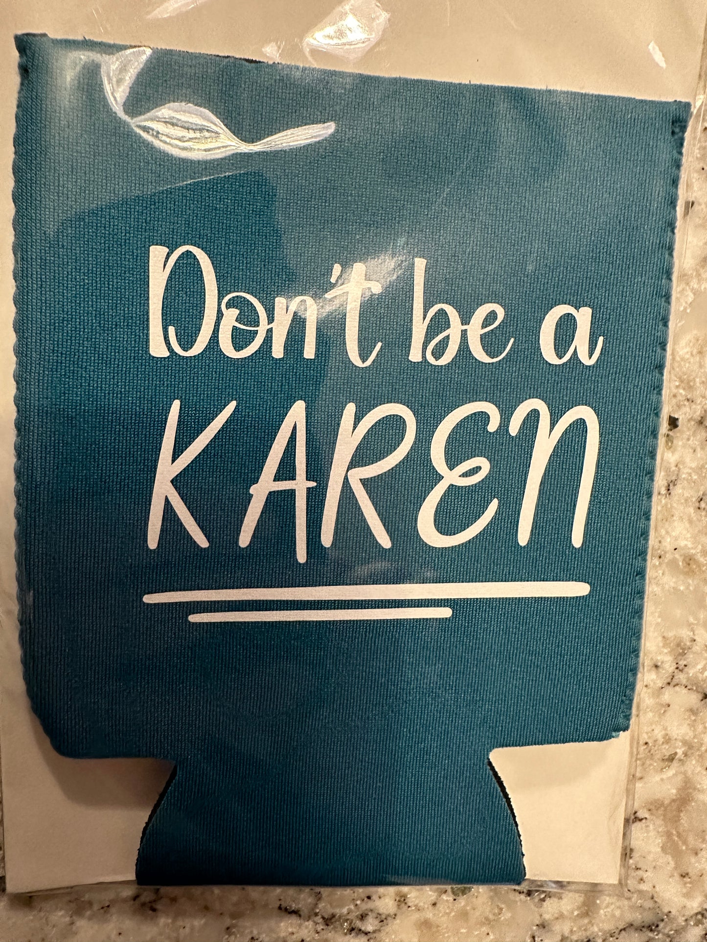 Can Koozie - Don't be a Karen