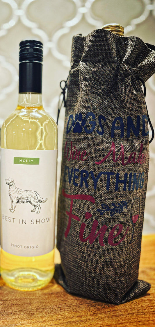 Wine Bag - Dogs and wine make everything fine